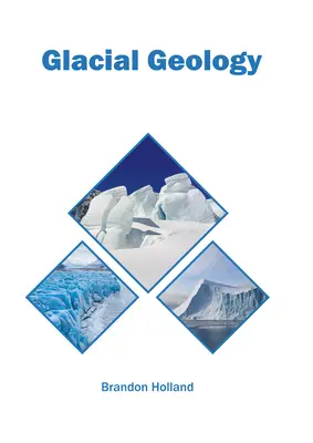 Geologia lodowcowa - Glacial Geology