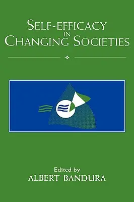 Poczucie własnej skuteczności w zmieniających się społeczeństwach - Self-Efficacy in Changing Societies