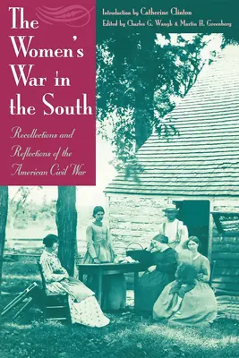 Wojna kobiet na południu: Wspomnienia i refleksje z amerykańskiej wojny secesyjnej - The Women's War in the South: Recollections and Reflections of the American Civil War