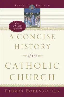 Zwięzła historia Kościoła katolickiego (wydanie poprawione) - A Concise History of the Catholic Church (Revised Edition)