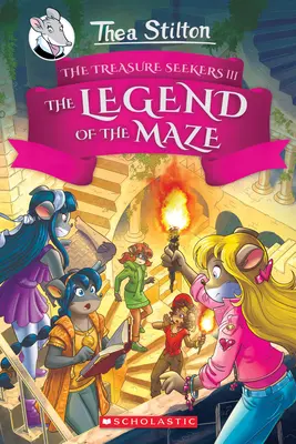 Legenda labiryntu (Thea Stilton i poszukiwacze skarbów #3), 3 - The Legend of the Maze (Thea Stilton and the Treasure Seekers #3), 3