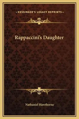 Córka Rappacciniego - Rappaccini's Daughter