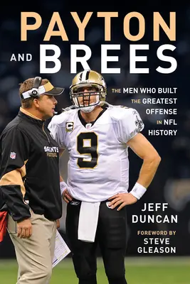 Payton i Brees: Mężczyźni, którzy zbudowali największą ofensywę w historii NFL - Payton and Brees: The Men Who Built the Greatest Offense in NFL History