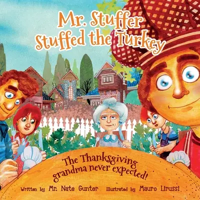 Pan Wypychacz wypchał indyka: Święto Dziękczynienia, jakiego babcia się nie spodziewała! - Mr. Stuffer Stuffed the Turkey: The Thanksgiving grandma never expected!