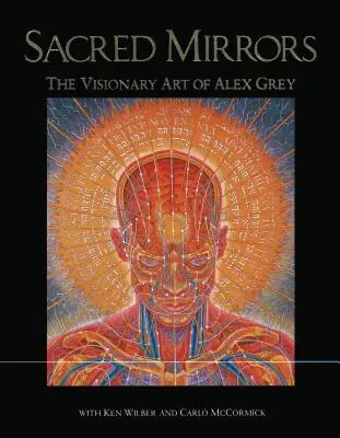 Święte lustra: Wizjonerska sztuka Alexa Greya - Sacred Mirrors: The Visionary Art of Alex Grey