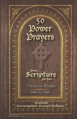 50 MODLITW MOCY Z PISMA ŚWIĘTEGO DLA CIEBIE - Wersety i modlitwy obok siebie: Wdzięczność Zachęta Siła Wskazówki - 50 POWER PRAYERS from SCRIPTURE for YOU - Verses and Prayer Side-By-Side: Gratitude Encouragement Strength Guidance