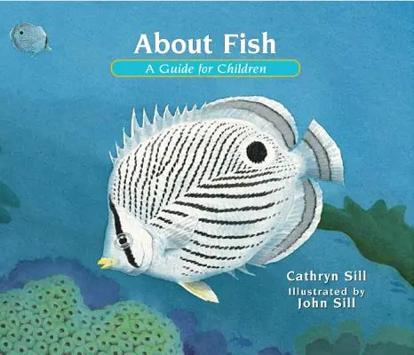 O rybach: Przewodnik dla dzieci - About Fish: A Guide for Children