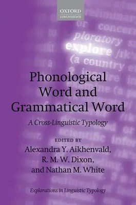 Słowo fonologiczne i słowo gramatyczne: Typologia międzyjęzykowa - Phonological Word and Grammatical Word: A Cross-Linguistic Typology