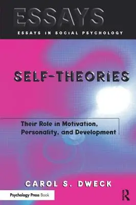 Teorie jaźni: Ich rola w motywacji, osobowości i rozwoju - Self-Theories: Their Role in Motivation, Personality, and Development