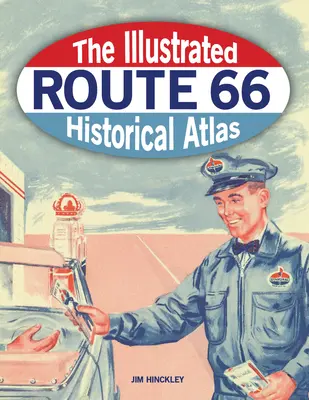 Ilustrowany atlas historyczny Route 66 - The Illustrated Route 66 Historical Atlas