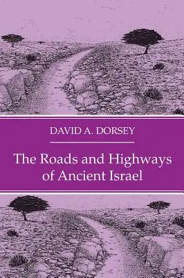 Drogi i autostrady starożytnego Izraela - The Roads and Highways of Ancient Israel