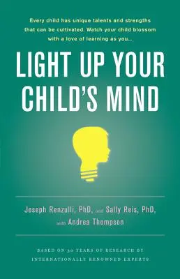 Rozświetl umysł swojego dziecka: Odnalezienie wyjątkowej drogi do szczęścia i sukcesu - Light Up Your Child's Mind: Finding a Unique Pathway to Happiness and Success