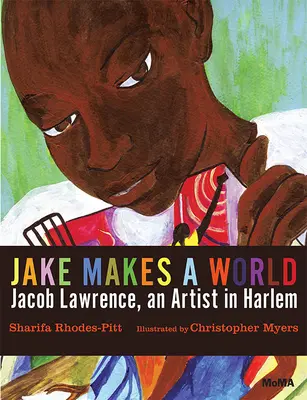 Jake tworzy świat: Jacob Lawrence, młody artysta z Harlemu - Jake Makes a World: Jacob Lawrence, a Young Artist in Harlem