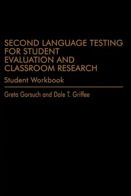 Testy drugiego języka do oceny uczniów i badań w klasie (zeszyt ćwiczeń dla uczniów) - Second Language Testing for Student Evaluation and Classroom Research (Student Workbook)