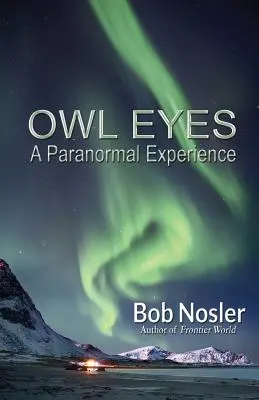 Oczy sowy: doświadczenie paranormalne - Owl Eyes: A Paranormal Experience