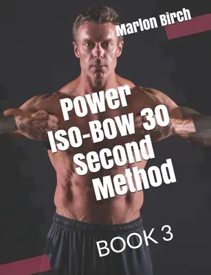 30-sekundowa metoda Power Iso Bow - Power Iso Bow 30 Second Method