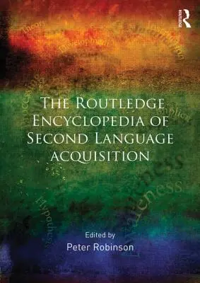 The Routledge Encyclopedia of Second Language Acquisition - Encyklopedia przyswajania drugiego języka - The Routledge Encyclopedia of Second Language Acquisition