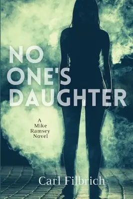 Córka niczyja: Powieść Mike'a Ramseya - No One's Daughter: A Mike Ramsey Novel