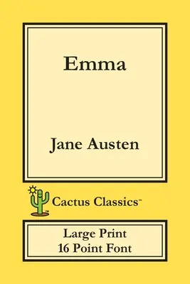 Emma (Cactus Classics Large Print): 16-punktowa czcionka; duży tekst; duża czcionka - Emma (Cactus Classics Large Print): 16 Point Font; Large Text; Large Type