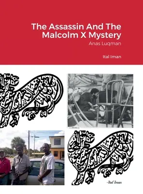 Zabójca i tajemnica Malcolma X: Anas Luqman - The Assassin And The Malcolm X Mystery: Anas Luqman