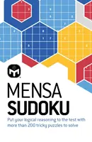 Mensa Sudoku - Przetestuj swoje logiczne rozumowanie, rozwiązując ponad 200 trudnych łamigłówek. - Mensa Sudoku - Put your logical reasoning to the test with more than 200 tricky puzzles to solve