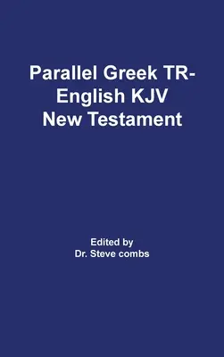 Równoległy grecki tekst otrzymany i wersja króla Jakuba Nowy Testament - Parallel Greek Received Text and King James Version The New Testament