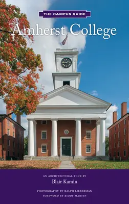 Amherst College: Architektoniczna wycieczka - Amherst College: An Architectural Tour