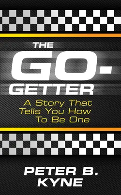 The Go-Getter: Historia, która mówi, jak nim zostać - The Go-Getter: A Story That Tells You How to Be One