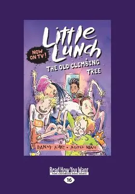 Stare wspinające się drzewo: Seria Little Lunch (Large Print 16pt) - The Old Climbing Tree: Little Lunch series (Large Print 16pt)