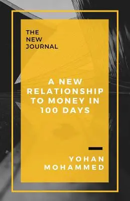 Nowy stosunek do pieniędzy w 100 dni - A New Relationship to Money in 100 Days