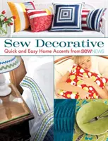 Sew Decorative - Szybkie i łatwe do wykonania domowe akcenty od Sew News - Sew Decorative - Quick and Easy Home Accents from Sew News