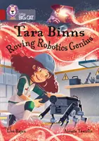 Tara Binns: Wędrowny Geniusz Robotyki - Zespół 14/Ruby - Tara Binns: Roving Robotics Genius - Band 14/Ruby