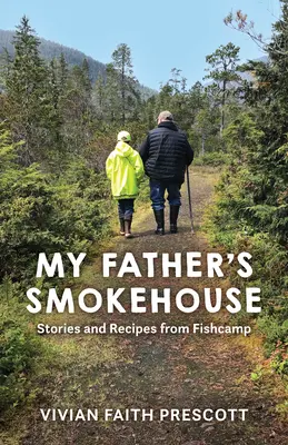 Wędzarnia mojego ojca: Historie i przepisy z Fishcamp - My Father's Smokehouse: Stories and Recipes from Fishcamp