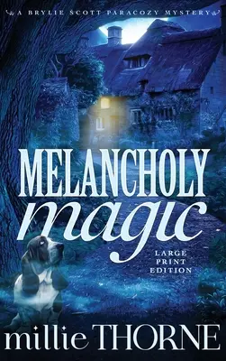 Melancholijna magia: tajemnica Brylie Scott Paracozy - Melancholy Magic: A Brylie Scott Paracozy Mystery