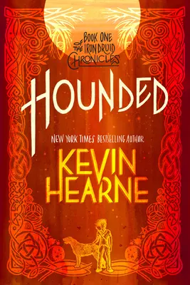 Hounded: Księga pierwsza Kronik Żelaznego Druida - Hounded: Book One of the Iron Druid Chronicles