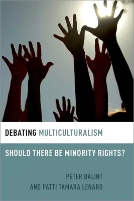 Debata o wielokulturowości: Czy powinny istnieć prawa mniejszości? - Debating Multiculturalism: Should There Be Minority Rights?