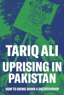 Powstanie w Pakistanie: jak obalić dyktaturę - Uprising in Pakistan: How to Bring Down a Dictatorship