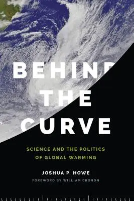 Behind the Curve: Nauka i polityka globalnego ocieplenia - Behind the Curve: Science and the Politics of Global Warming