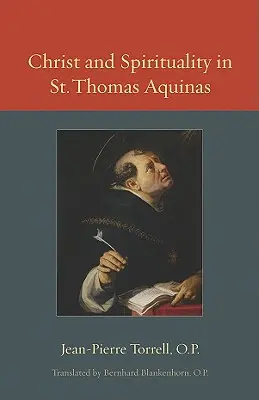 Chrystus i duchowość u świętego Tomasza z Akwinu - Christ and Spirituality in St. Thomas Aquinas