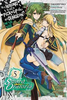 Czy podrywanie dziewczyn w lochach jest złe? na boku: Sword Oratoria, Vol. 5 (Manga) - Is It Wrong to Try to Pick Up Girls in a Dungeon? on the Side: Sword Oratoria, Vol. 5 (Manga)