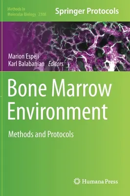 Środowisko szpiku kostnego: Metody i protokoły - Bone Marrow Environment: Methods and Protocols