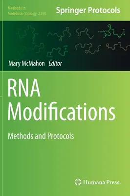 Modyfikacje RNA: Metody i protokoły - RNA Modifications: Methods and Protocols