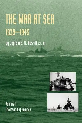 Wojna na morzu 1939-45: Tom II Okres równowagioficjalna historia drugiej wojny światowej - War at Sea 1939-45: Volume II the Period of Balanceofficial History of the Second World War