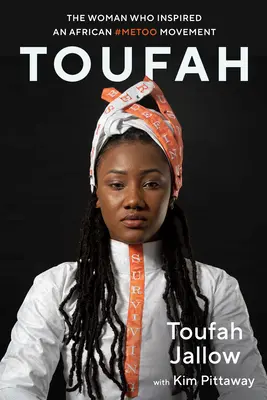 Toufah: Kobieta, która zainspirowała afrykański ruch #Metoo - Toufah: The Woman Who Inspired an African #Metoo Movement