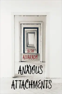 Niespokojne przywiązanie - Anxious Attachments