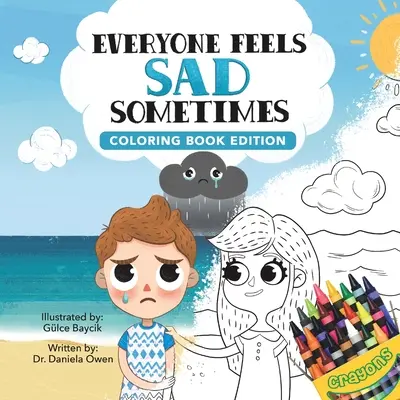 Każdy czasem czuje smutek: Kolorowanka - Everyone Feels Sad Sometimes: Coloring Book Edition