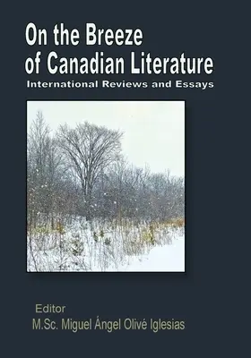 Na wietrze literatury kanadyjskiej: Międzynarodowe recenzje i eseje - On the Breeze of Canadian Literature: International Reviews and Essays