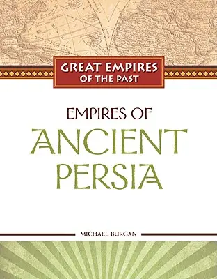 Imperia starożytnej Persji - Empires of Ancient Persia