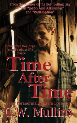 Time After Time A Gay Paranormal Western Love Story - Paranormalna historia miłosna dla gejów - Time After Time A Gay Paranormal Western Love Story