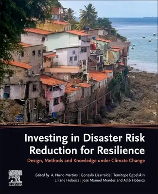 Inwestowanie w ograniczanie ryzyka klęsk żywiołowych na rzecz odporności: Projektowanie, metody i wiedza w obliczu zmian klimatu - Investing in Disaster Risk Reduction for Resilience: Design, Methods and Knowledge in the Face of Climate Change